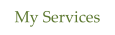 My Services